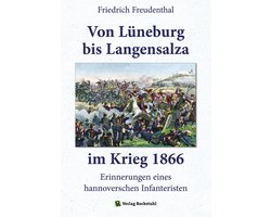 Von Lüneburg bis Langensalza im Krieg 1866