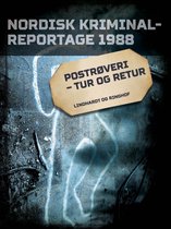 Nordisk Kriminalreportage - Postrøveri - tur og retur