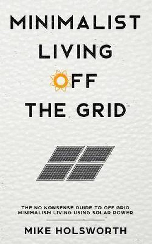 Minimalist Living Off the Grid - cover