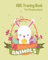 Animals ABC Tracing Book For Preschoolers