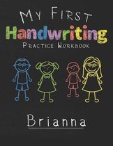 My first Handwriting Practice Workbook Brianna
