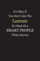It's Okay If You Don't Like The Laureate It's Kind Of A Smart People Thing Anyway