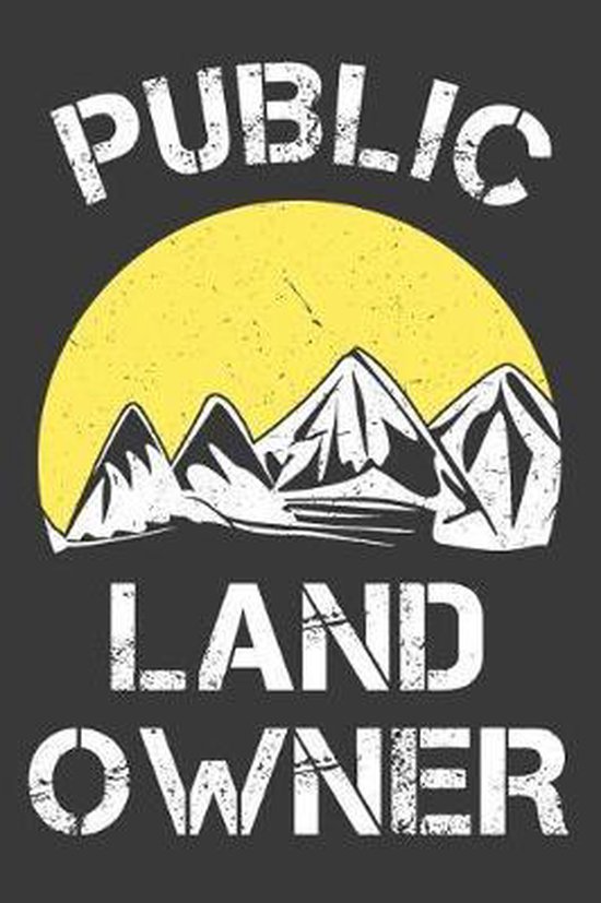 Public Land Owner, Awesome Outdoor Publications 9781071077221