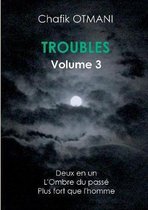 Troubles Vol. 3