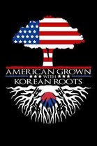 American Grown with Korean Roots Notebook