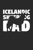 Icelandic Sheepdog Notebook 'Icelandic Sheepdog Dad' - Gift for Dog Lovers - Icelandic Sheepdog Journal