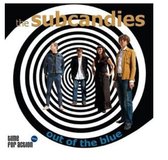 The Subcandies - Out Of The Blue (LP)