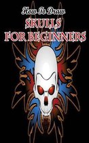 How To Draw Skulls For Beginners