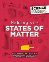 Making with States of Matter Science Makers
