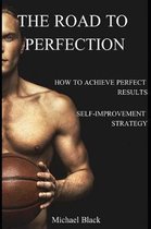 The Road to Perfection