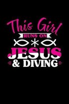 This Girl Runs on Jesus & Diving