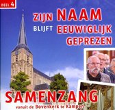 Zijn Naam blijft eeuwiglijk geprezen - Samenzang vanuit de Bovenkerk te Kampen o.l.v. Minne Veldman 4