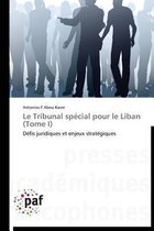 Omn.Pres.Franc.- Le tribunal spécial pour le liban (tome i)