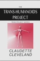 The Trans-Humanoids Project