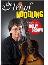 Rolly Brown - The Art Of Noodling (DVD)