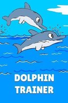 Dolphin Trainer