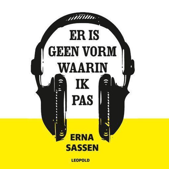 Er is geen vorm waarin ik pas - Erna Sassen | Respetofundacion.org