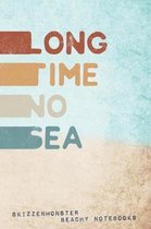 Long Time No Sea