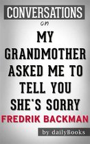 My Grandmother Asked Me to Tell You She's Sorry: by Fredrik Backman Conversation Starters