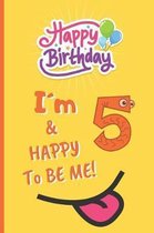 Im 5 & Happy to Be Me