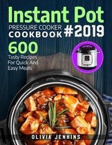 Instant Pot Pressure Cooker- Instant Pot Pressure Cooker Cookbook 2019