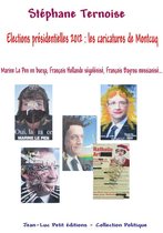 Politique - Elections présidentielles 2012 : les caricatures de Montcuq