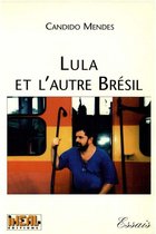 Travaux et mémoires - Lula et l'autre Brésil