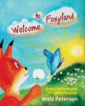 Welcome to Foxyland: Great Adventures of Little Foxycat