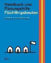 Flüchtlingsbauten. Handbuch und Planungshilfe