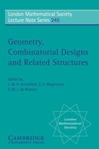 London Mathematical Society Lecture Note SeriesSeries Number 245- Geometry, Combinatorial Designs and Related Structures