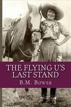 The Flying U's Last Stand