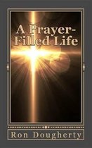 A Prayer-Filled Life