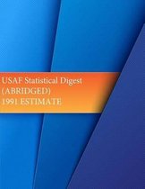 USAF Statistical Digest (Abridged) 1991 Estimate