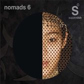 Supperclub Presents Nomads 6