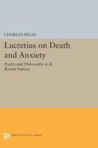 Lucretius on Death and Anxiety - Poetry and Philosophy in DE RERUM NATURA
