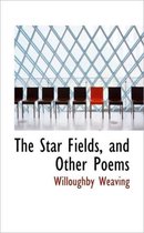 The Star Fields, and Other Poems