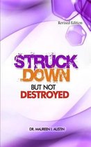 Struck Down but Not Destroyed