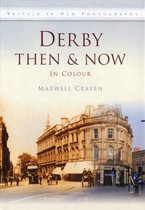 Derby Then & Now