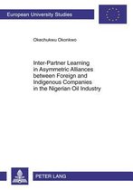 Inter-Partner Learning in Asymmetric Alliances between Foreign and Indigenous Companies in the Nigerian Oil Industry