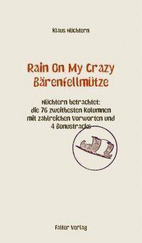 Rain On My Crazy Bärenfellmütze