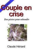 Couple En Crise, Des Pistes Pour Rebondir