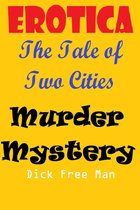 Erotica: The Tale of Two Cities Murder Mystery
