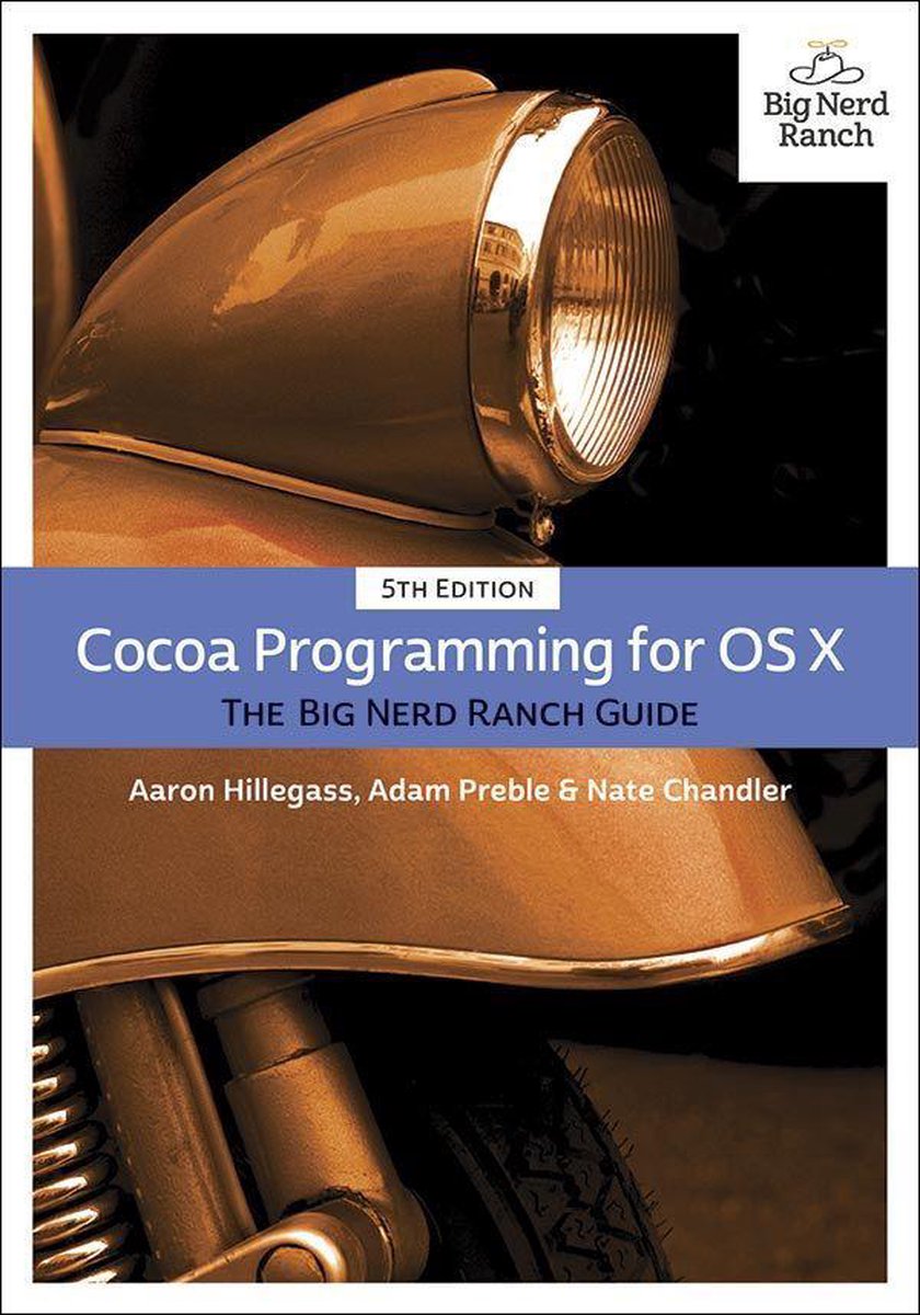 Big Nerd Ranch Guides - Cocoa Programming for OS X - Aaron Hillegass