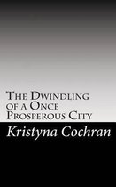 The Dwindling of a Once Prosperous City
