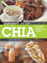 Superfoods for Life, Chia