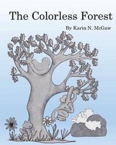 The Colorless Forest