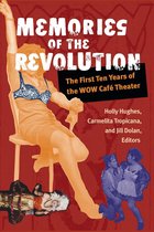 Triangulations: Lesbian/Gay/Queer Theater/Drama/Performance - Memories of the Revolution
