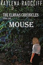 The Elmnas Chronicles- Mouse