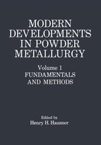 Modern Developments in Powder Metallurgy: Volume 1