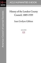 History of the London County Council, 1889-1939